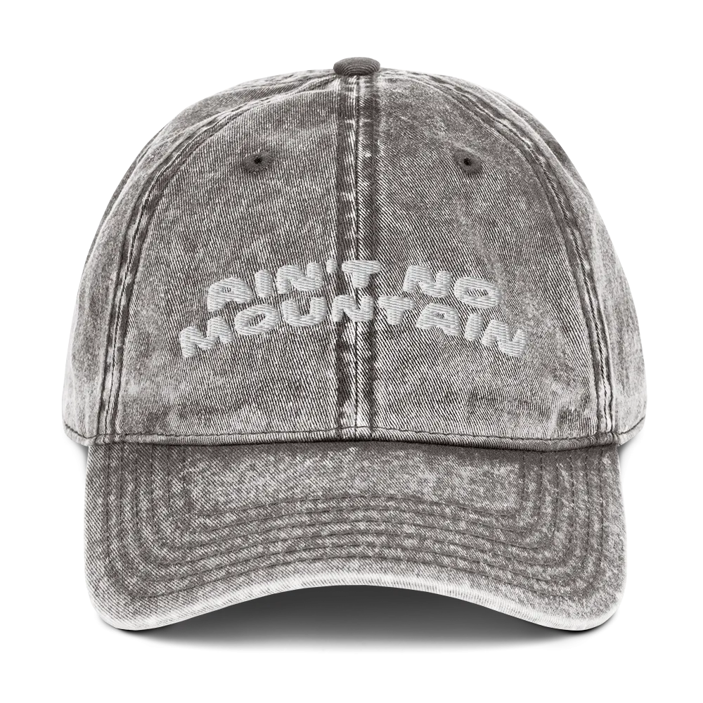 Ain't No Mountain Vintage Cap