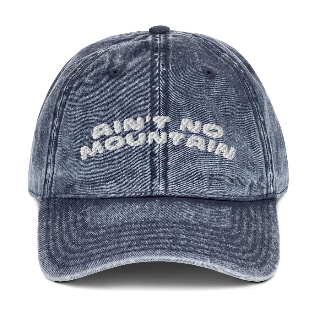 Ain't No Mountain Vintage Cap