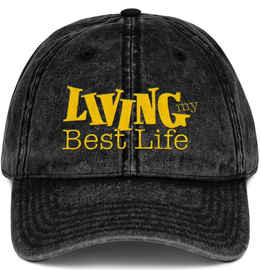 Living My Best Life Dad Hat