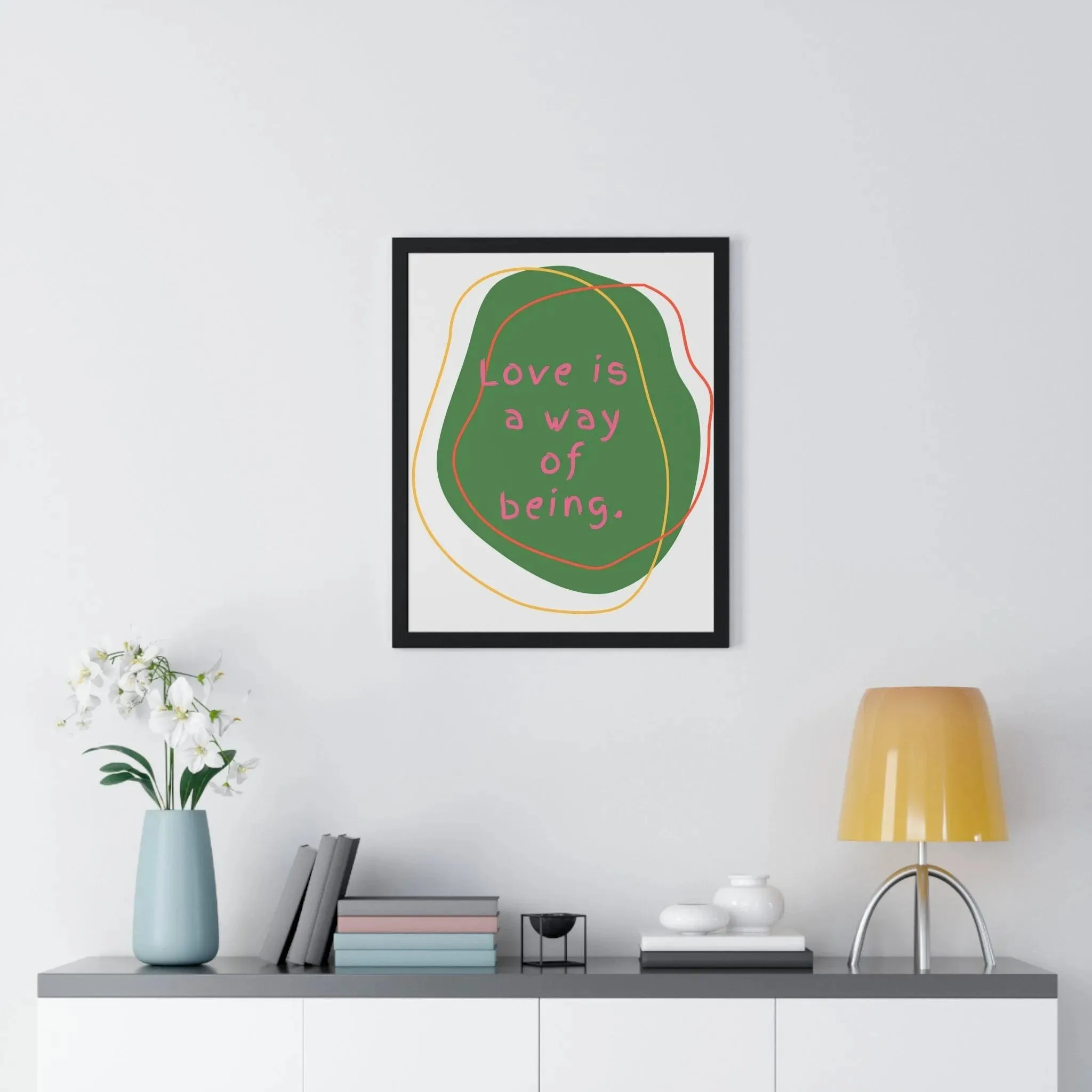 Love is a Way of Being Green Premium Framed Vertical Poster