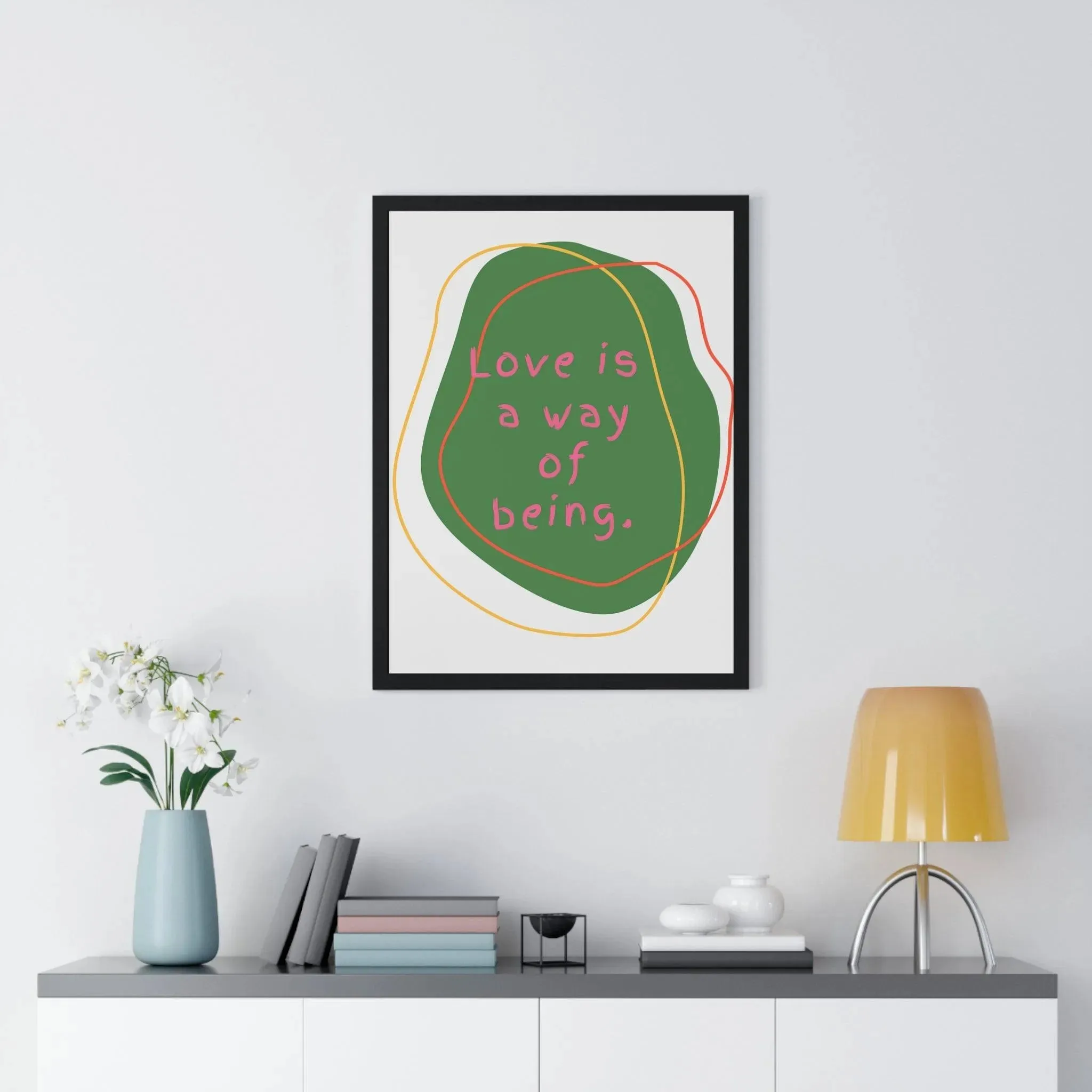 Love is a Way of Being Green Premium Framed Vertical Poster