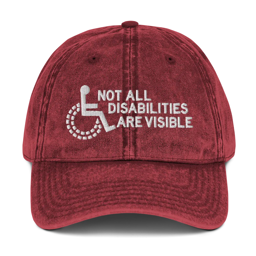 Not All Disabilities Are Visible (Vintage Cotton Twill Cap)