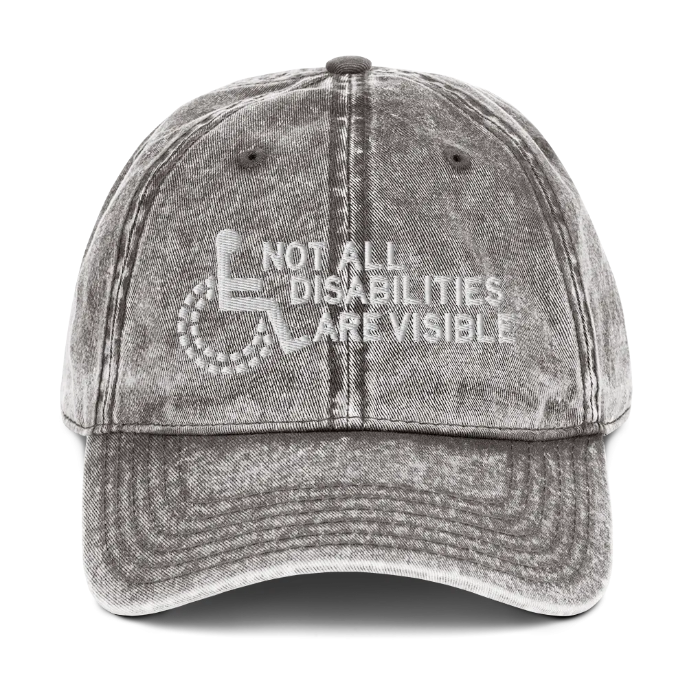 Not All Disabilities Are Visible (Vintage Cotton Twill Cap)