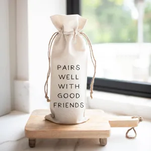 Pairs Well With Good Friends Wine Bag